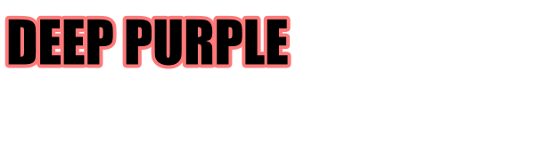 DEEP PURPLE