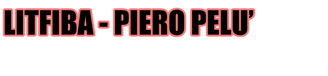LITFIBA - PIERO PELU